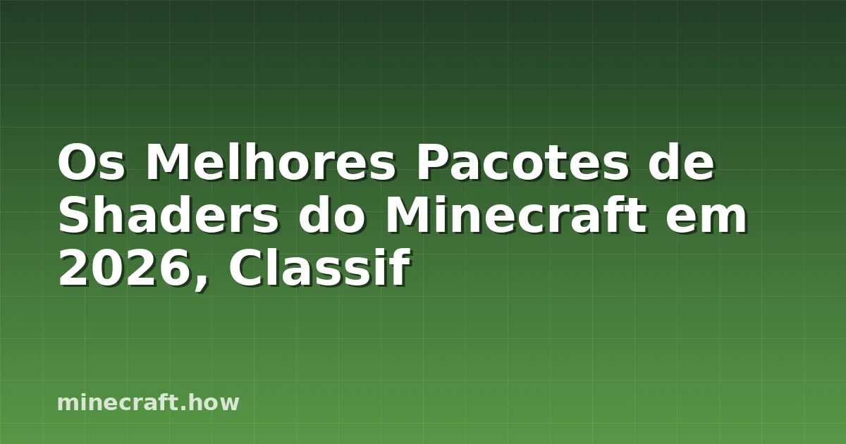 Os Melhores Pacotes de Shaders do Minecraft em 2026, Classif