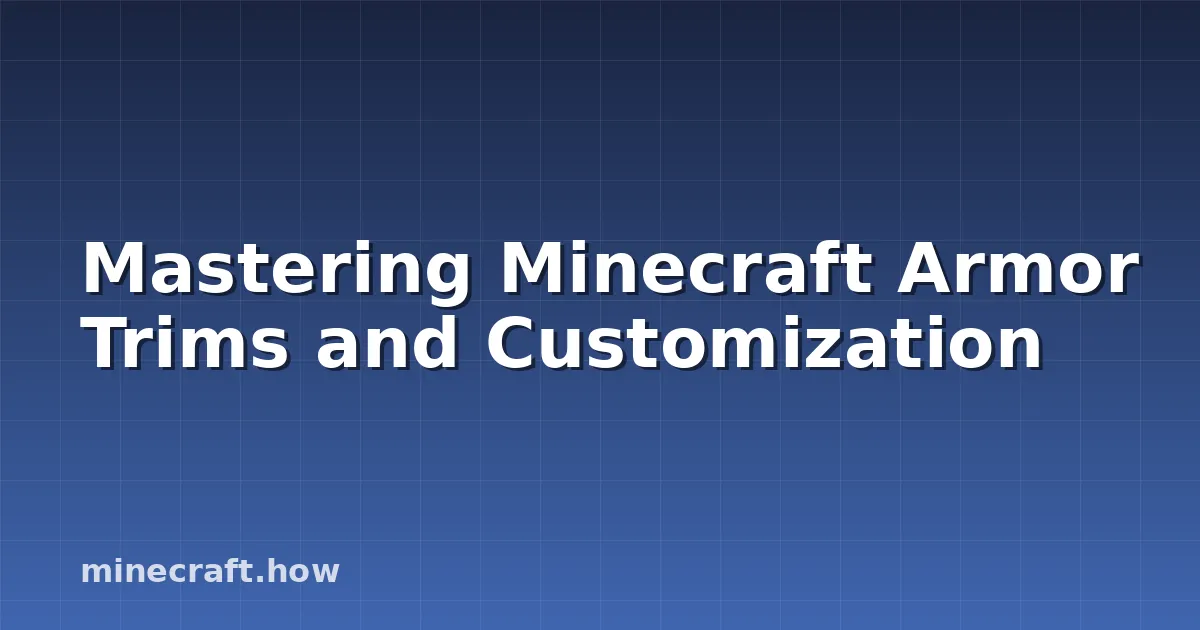 Maîtriser les ornements d'armure Minecraft et la personnalisation