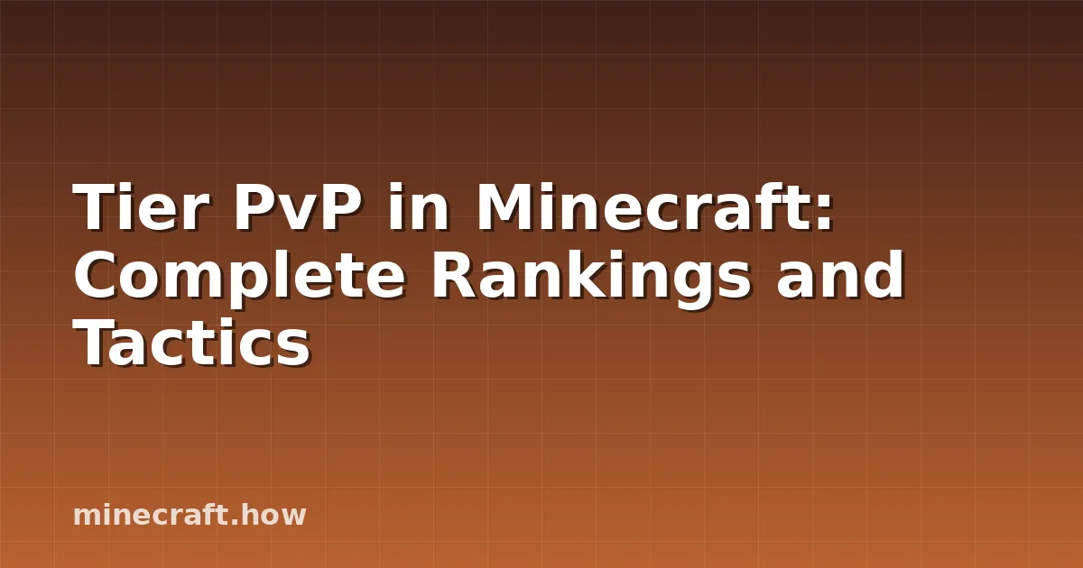 Tier PvP in Minecraft: Complete Rankings and Tactics