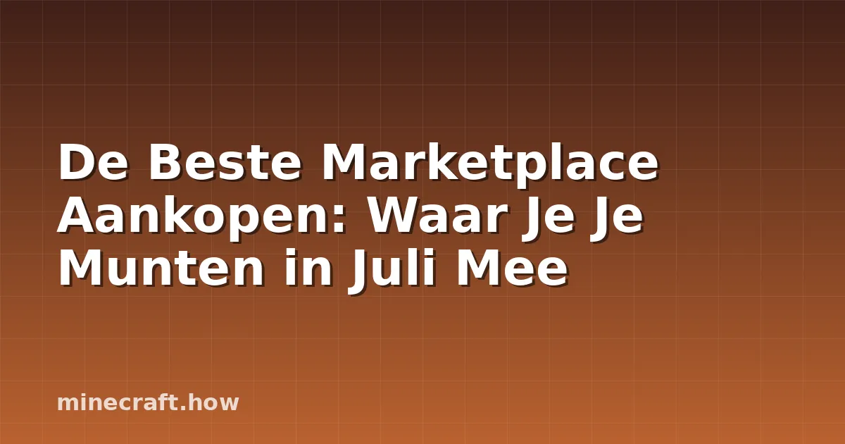 De Beste Marketplace Aankopen: Waar Je Je Munten in Juli Mee