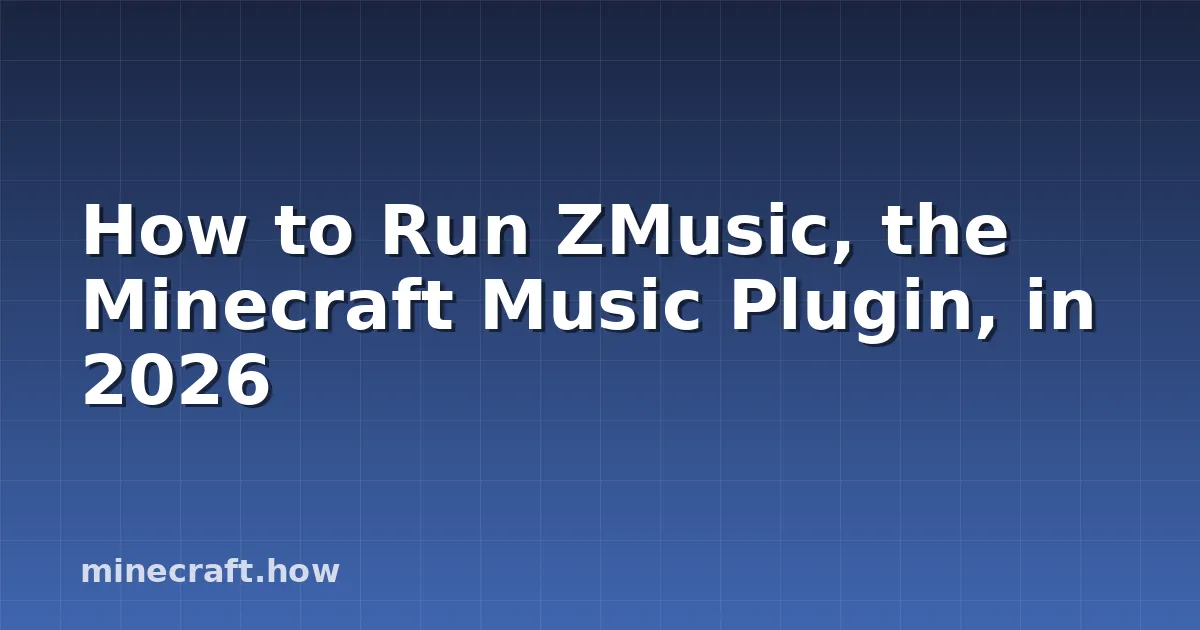 How to Run ZMusic, the Minecraft Music Plugin, in 2026