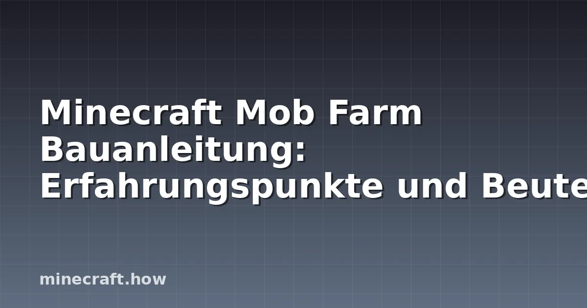 Minecraft Mob Farm Bauanleitung: Erfahrungspunkte und Beute