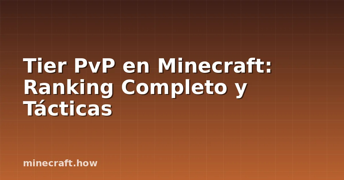 Tier PvP en Minecraft: Ranking Completo y Tácticas