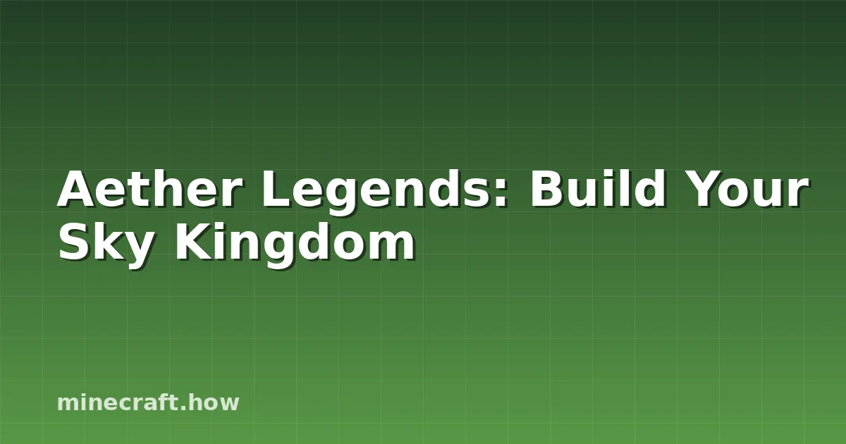 Aether Legends: 建筑你的天空王国