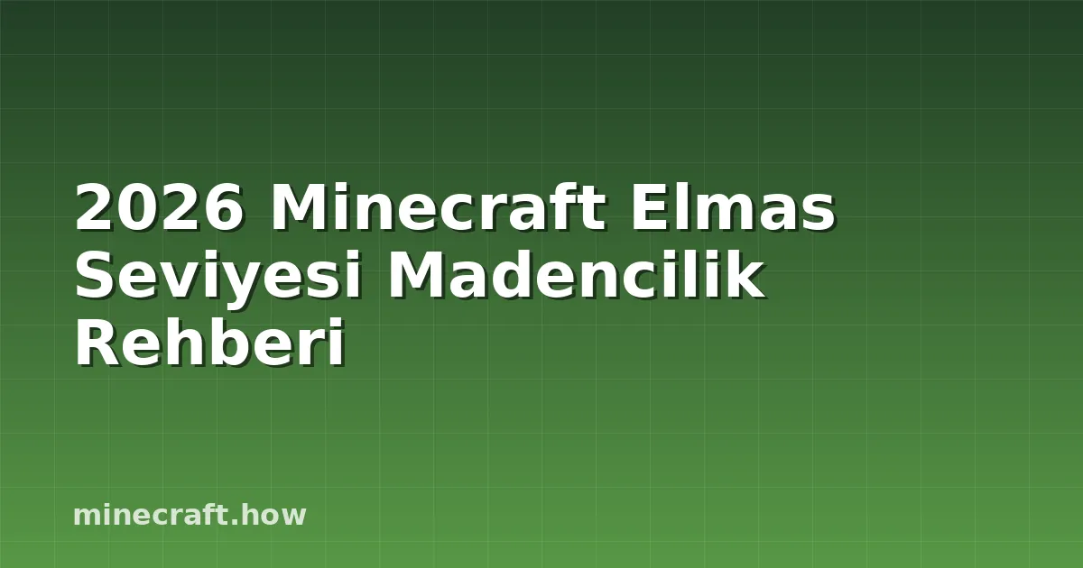 2026 Minecraft Elmas Seviyesi Madencilik Rehberi