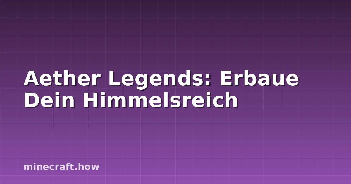 Aether Legends: Erbaue Dein Himmelsreich