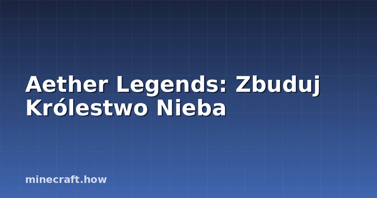 Aether Legends: Zbuduj Królestwo Nieba