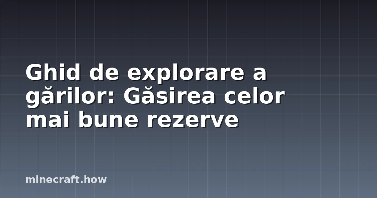 Ghid de explorare a gărilor: Găsirea celor mai bune rezerve