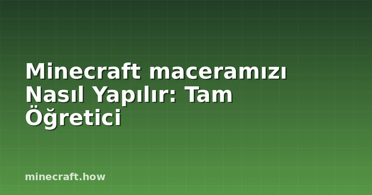 Minecraft maceramızı Nasıl Yapılır: Tam Öğretici