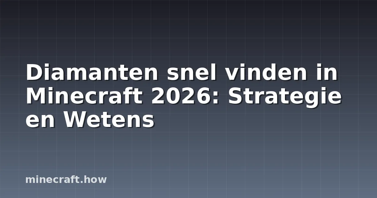 Diamanten snel vinden in Minecraft 2026: Strategie en Wetens