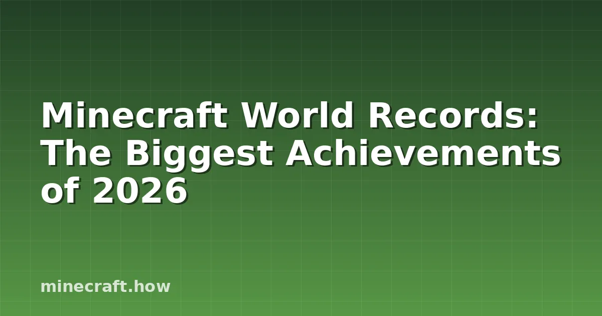 Récords del Mundo de Minecraft: Los Logros Más Grandes de 20