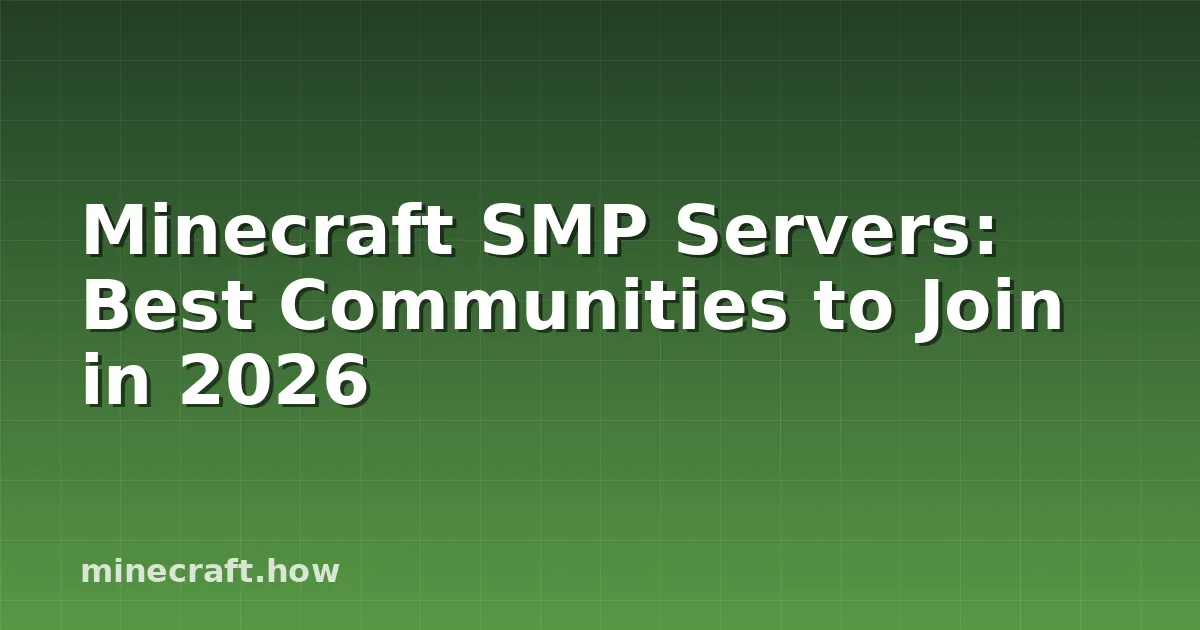 Serwery SMP Minecraft: Najlepsze Społeczności do Dołączenia