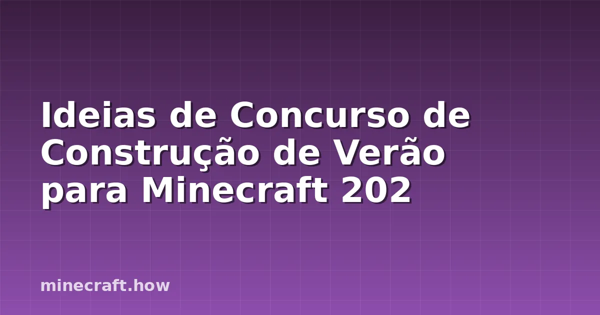 Ideias de Concurso de Construção de Verão para Minecraft 202