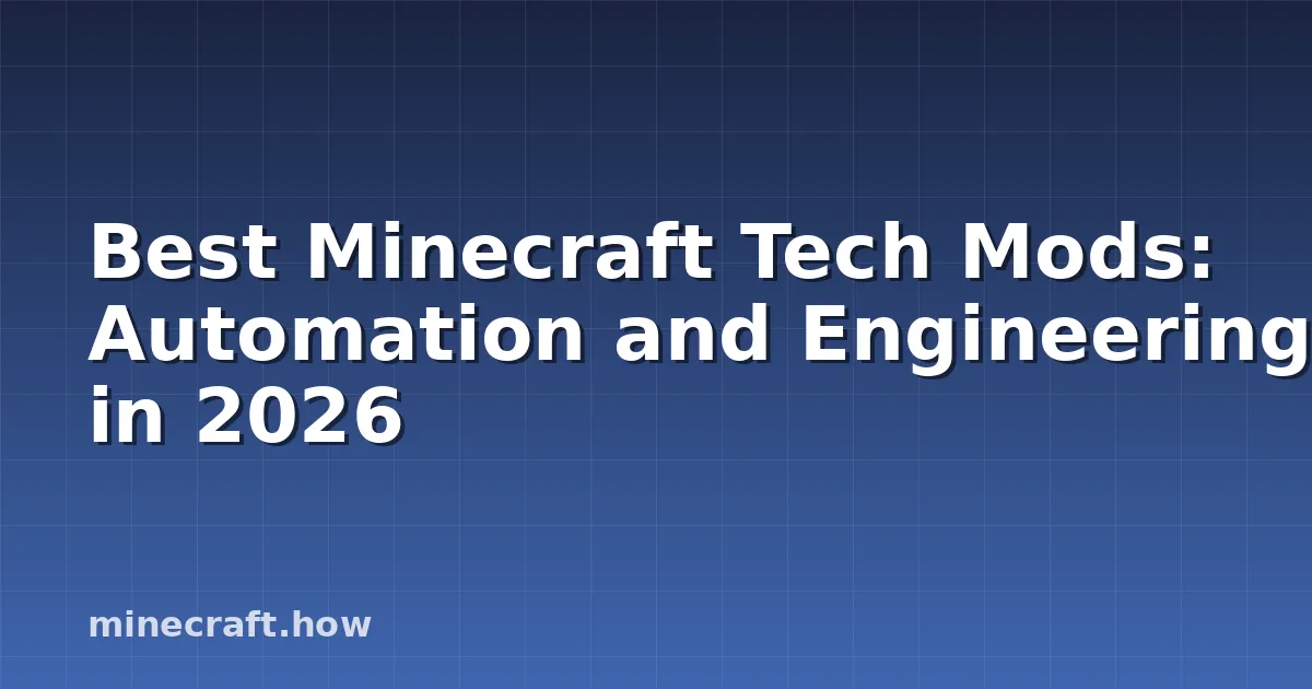 Best Minecraft Tech Mods: Automation and Engineering in 2026