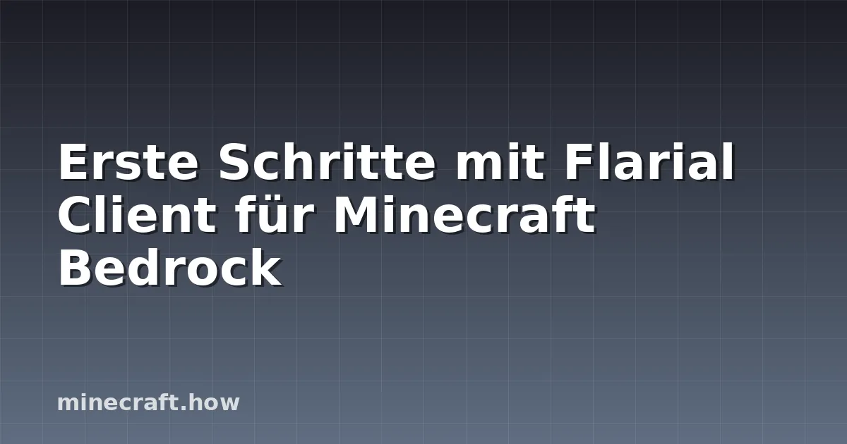 Erste Schritte mit Flarial Client für Minecraft Bedrock