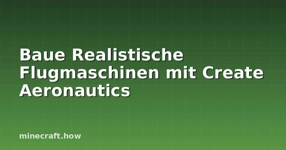Baue Realistische Flugmaschinen mit Create Aeronautics