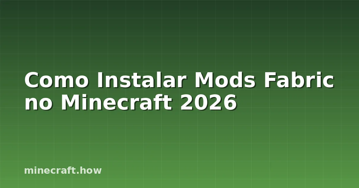 Como Instalar Mods Fabric no Minecraft 2026
