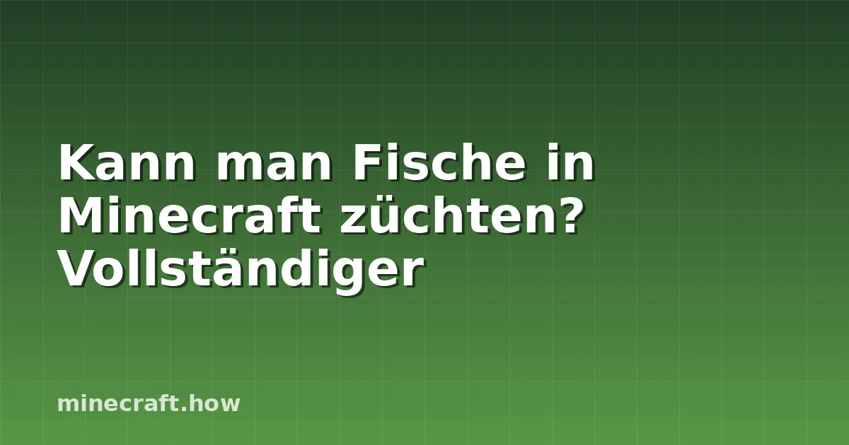 Kann man Fische in Minecraft züchten? Vollständiger