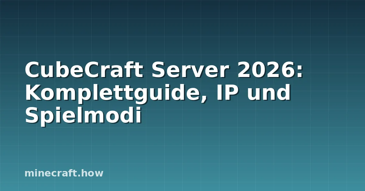 CubeCraft Server 2026: Komplettguide, IP und Spielmodi