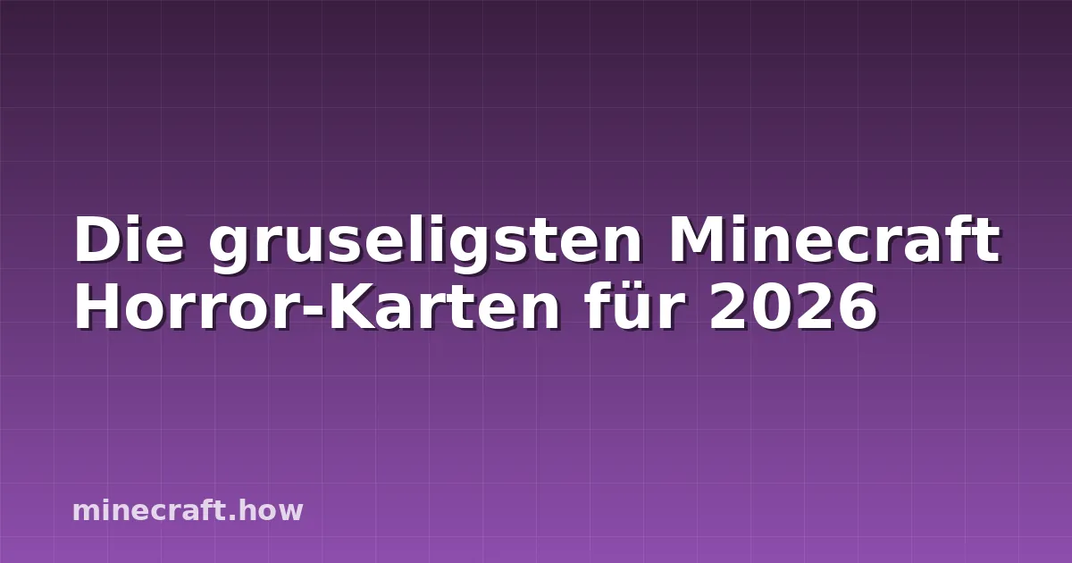 Die gruseligsten Minecraft Horror-Karten für 2026
