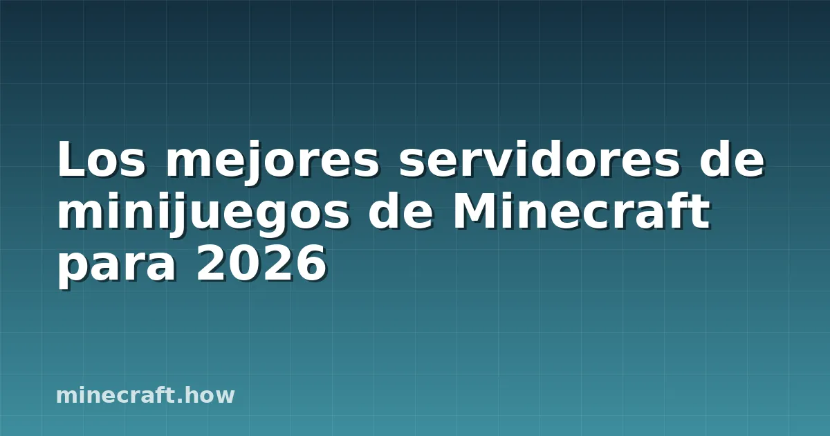 Los mejores servidores de minijuegos de Minecraft para 2026