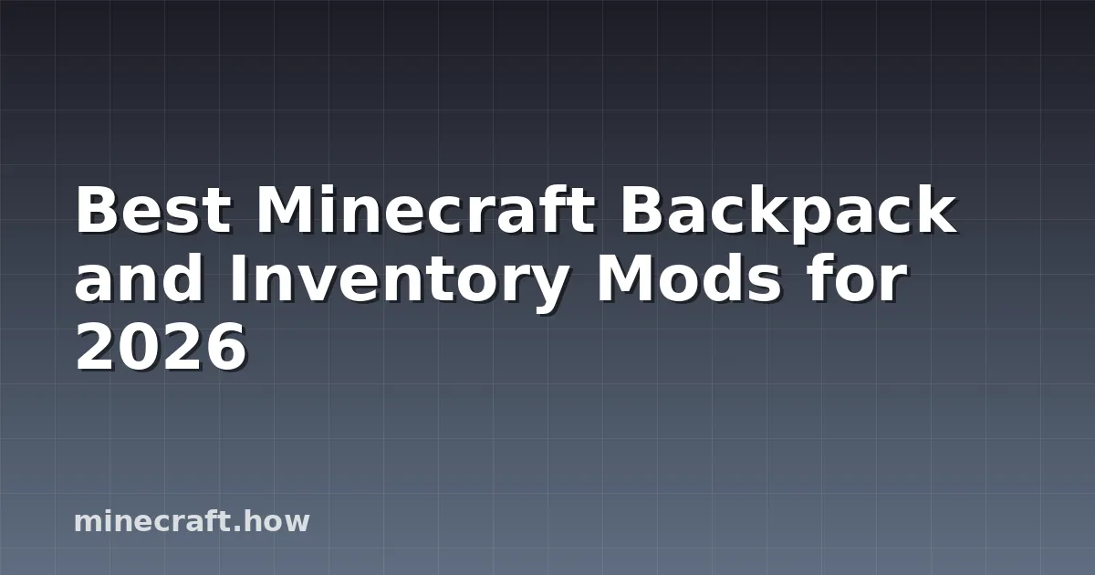Cele mai bune moduri de bagaj și inventar pentru Minecraft