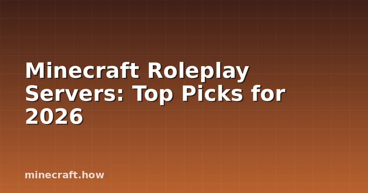 Minecraft Roleplay Servers: Top Picks for 2026