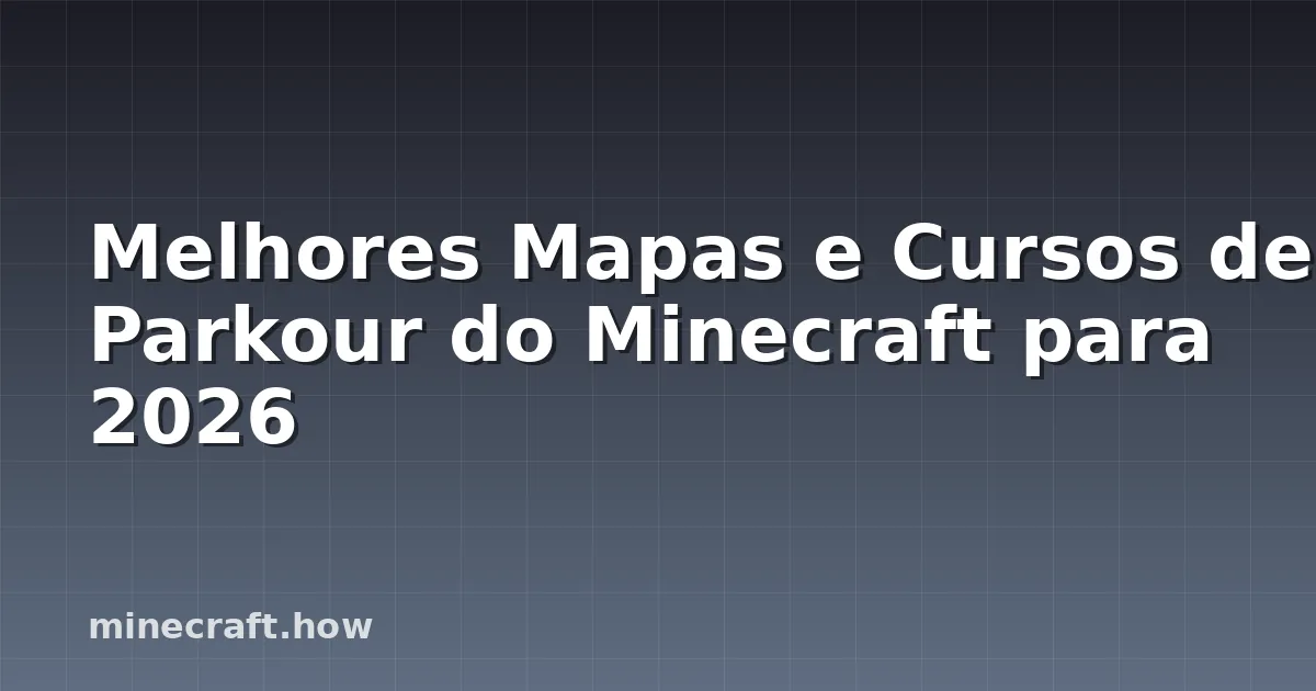 Melhores Mapas e Cursos de Parkour do Minecraft para 2026