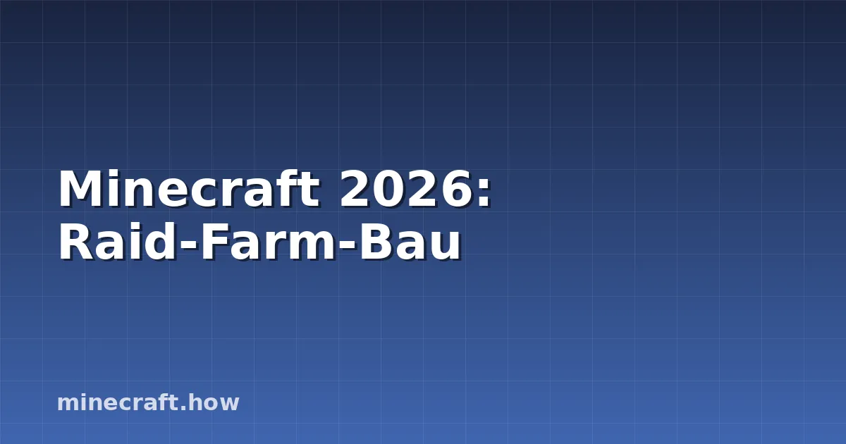 Minecraft 2026: Raid-Farm-Bau