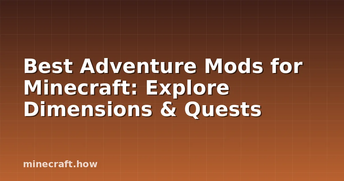 I Migliori Mod di Avventura per Minecraft: Esplora