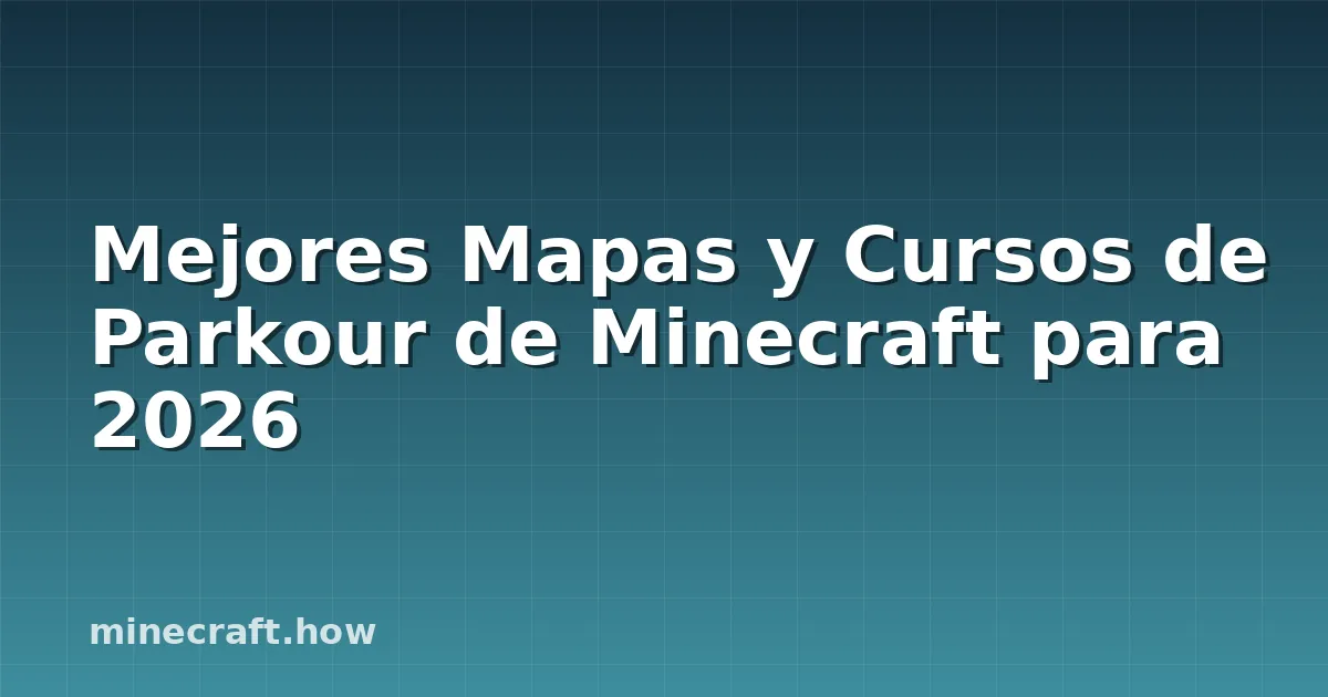 Mejores Mapas y Cursos de Parkour de Minecraft para 2026
