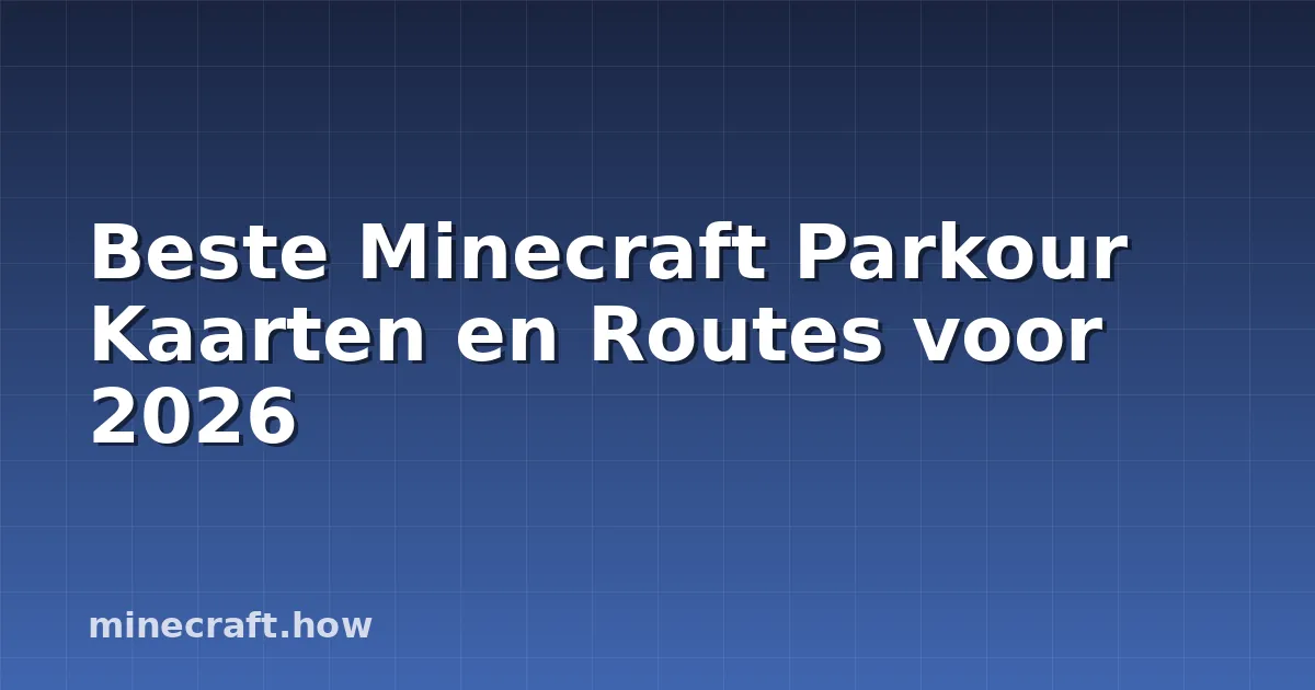 Beste Minecraft Parkour Kaarten en Routes voor 2026