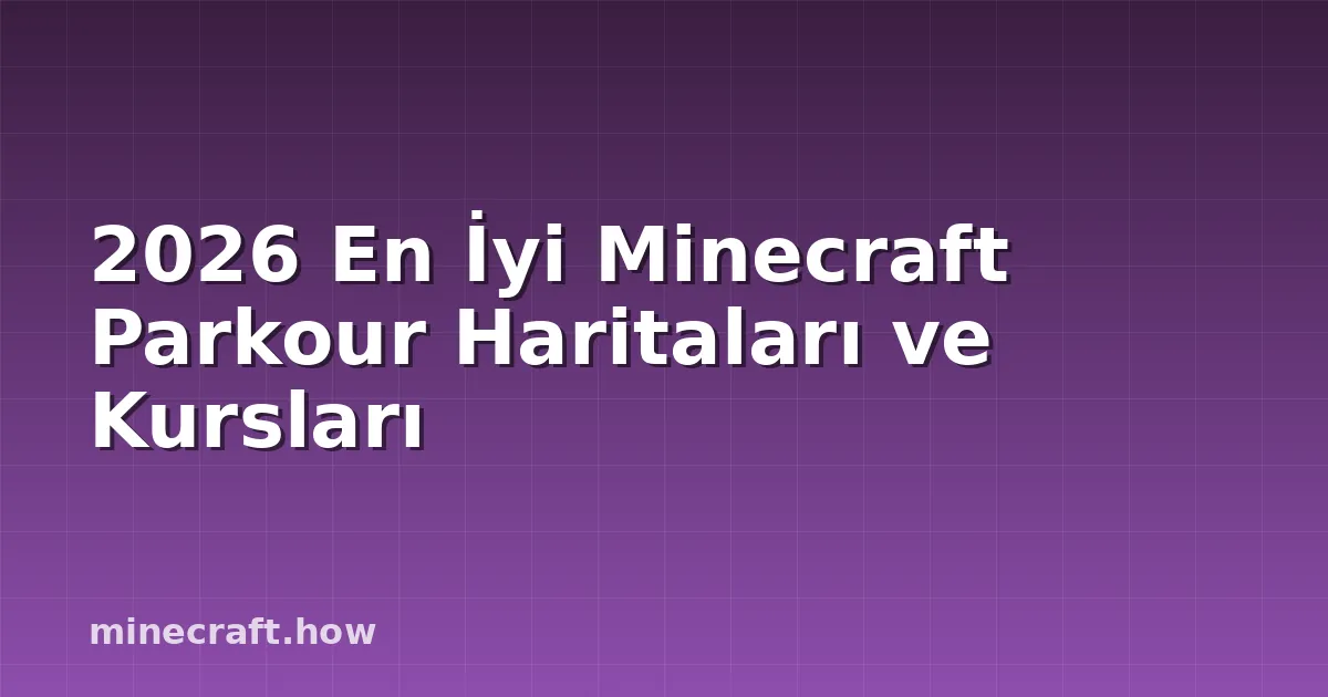 2026 En İyi Minecraft Parkour Haritaları ve Kursları