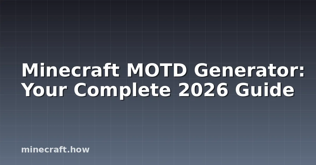Generator MOTD Minecraft: Ghidul Complet 2026