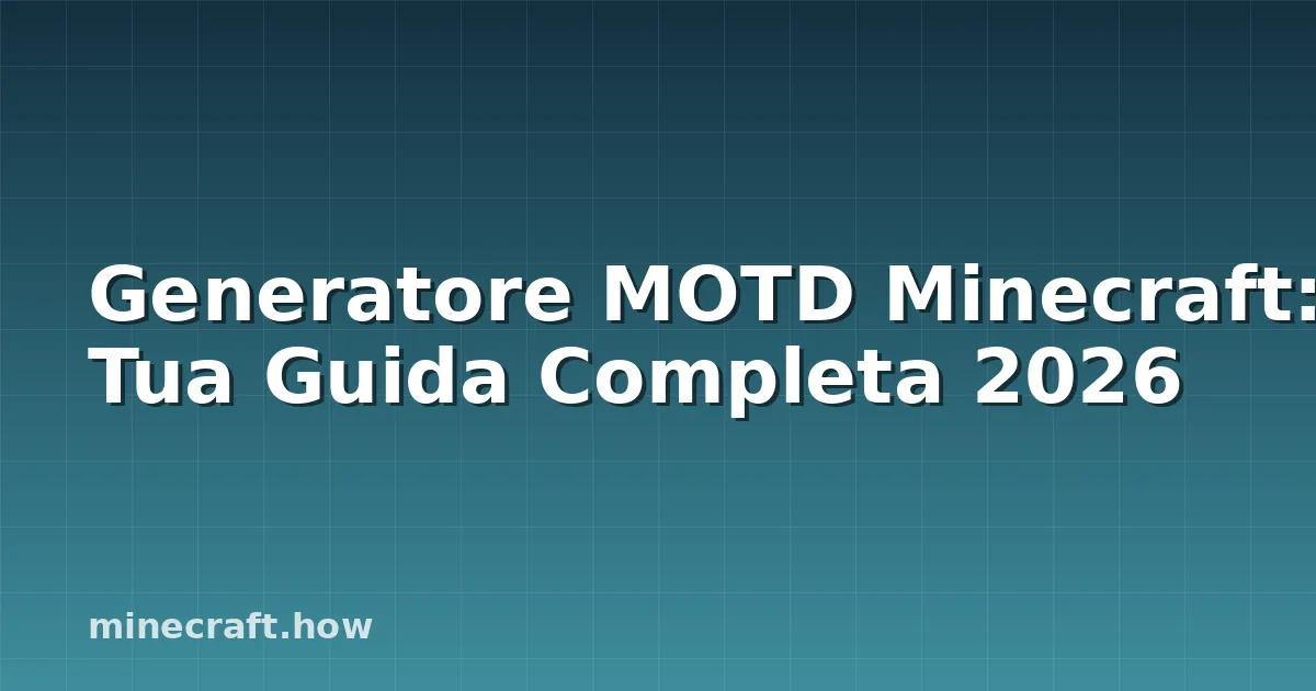 Generatore MOTD Minecraft: Tua Guida Completa 2026