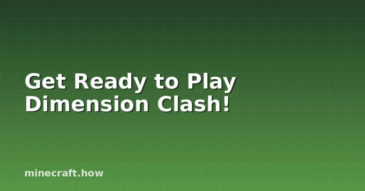 Get Ready to Play Dimension Clash!