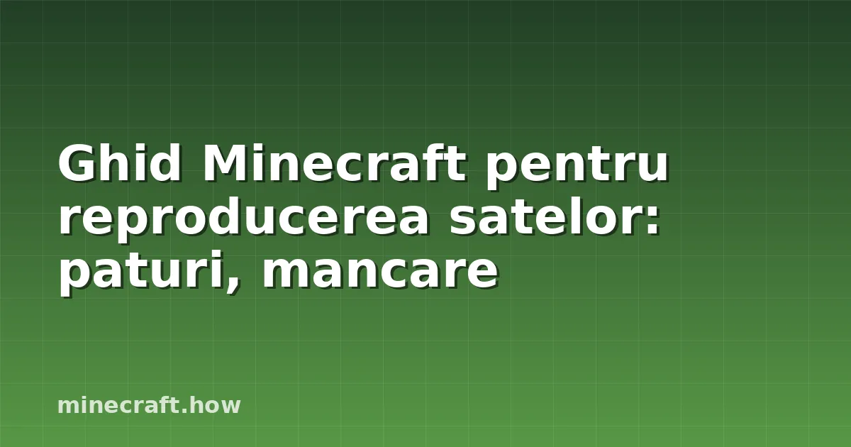 Ghid Minecraft pentru reproducerea satelor: paturi, mancare