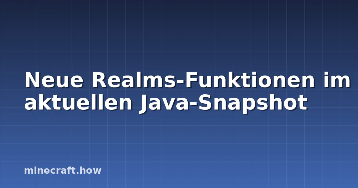 Neue Realms-Funktionen im aktuellen Java-Snapshot
