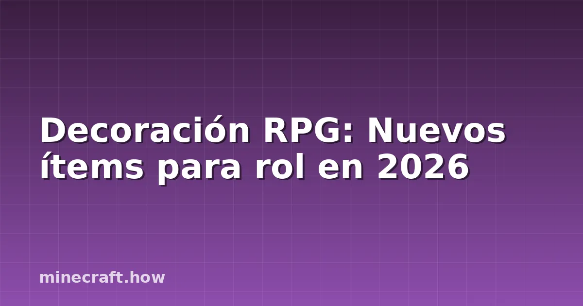 Decoración RPG: Nuevos ítems para rol en 2026