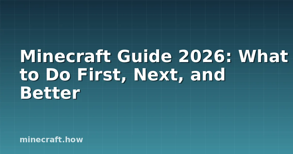 Minecraft Anleitung 2026 - Was zuerst, danach und besser mac