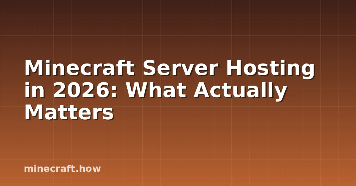 Hosting Minecraft 2026: Lo Que Realmente Importa