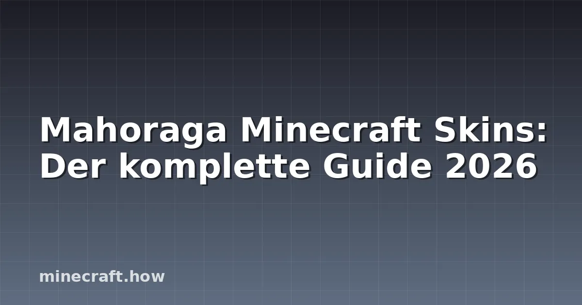 Mahoraga Minecraft Skins: Der komplette Guide 2026