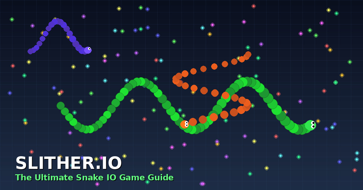 Slither.io: The Ultimate Guide to the Classic Snake IO Game