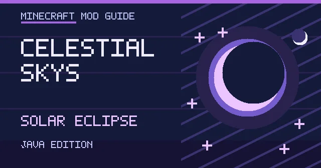 Celestial Skys Minecraft Mod: Solar and Lunar Eclipse Guide