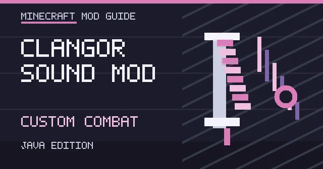 Clangor Minecraft Mod: Custom Weapon Sounds and Setup Guide